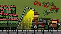 Die Or Die (BotEgorchik) screenshot, image №2773164 - RAWG
