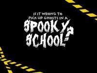 Is It Wrong To Pick Up Ghosts In A Spooky School? screenshot, image №3700948 - RAWG