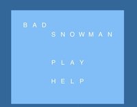 Bad Snowman screenshot, image №1315813 - RAWG