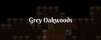 Grey Oakwoods screenshot, image №2118665 - RAWG