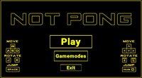 Not Pong (WastedHyena) screenshot, image №2403134 - RAWG