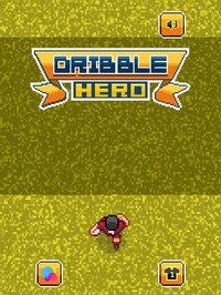 Dribble Hero screenshot, image №1909783 - RAWG