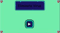 eliminate virus screenshot, image №2374515 - RAWG