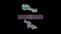 Bobby the Ball screenshot, image №3305710 - RAWG