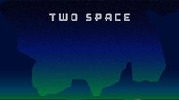 Two Space screenshot, image №2209046 - RAWG