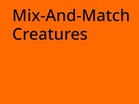 Mix-And-Match Creatures screenshot, image №2894907 - RAWG