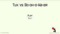 Tux vs Bo'oh'Wa'er screenshot, image №3120577 - RAWG