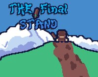 The Final Stand (itch) (The Chicken Dev) screenshot, image №3740981 - RAWG