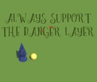 Always Support the Danger Layer screenshot, image №1821411 - RAWG