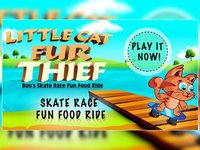 Little Cat Fur Thief: Boo’s Skate Race Fun Food Ride - Free screenshot, image №1796760 - RAWG