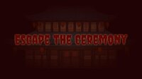 Escape The Ceremony screenshot, image №3742647 - RAWG