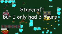 Starcraft but I only had 3(+2) hours screenshot, image №2863083 - RAWG