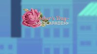 Mother's Day Escapade screenshot, image №2844990 - RAWG