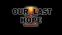 Our Last Hope (SzymonSroka) screenshot, image №3587648 - RAWG