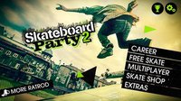 Skateboard Party 2 screenshot, image №1391675 - RAWG
