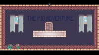 The Pig Adventure screenshot, image №2575893 - RAWG