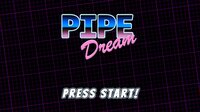 Pipe Dream (itch) (Tiny Goose) screenshot, image №3058169 - RAWG