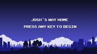 Josh's way home screenshot, image №3273284 - RAWG