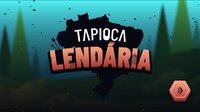 Tapioca Lendária screenshot, image №3132299 - RAWG