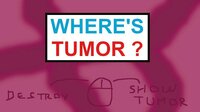 Where's Tumor (Trijam102) screenshot, image №2672852 - RAWG