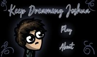 Keep Dreaming Joshua screenshot, image №2201198 - RAWG