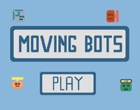 Moving Bots screenshot, image №3857717 - RAWG