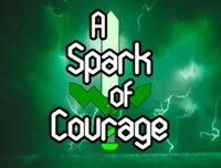 A Spark of Courage (Beta v. 0.2) screenshot, image №3543848 - RAWG