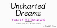 Uncharted Dreams - Fate of the Miniatures screenshot, image №1034126 - RAWG