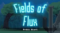 Fields of Flux screenshot, image №1685237 - RAWG