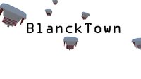 BlanckTown screenshot, image №1151123 - RAWG