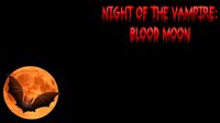 Night of The Vampire: Blood Moon screenshot, image №2933720 - RAWG