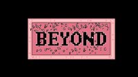 Beyond (itch) (murattunc, Efe.Bektas, clasped_thread) screenshot, image №3397981 - RAWG
