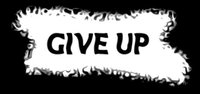 Give Up screenshot, image №1107514 - RAWG