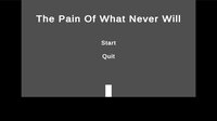 The Pain Of What Never Will screenshot, image №2561967 - RAWG