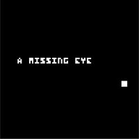 A Missing Eye screenshot, image №2631086 - RAWG