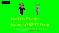 IvanYzaDJ and Isabella76897 Error The Complete Edition screenshot, image №2301812 - RAWG