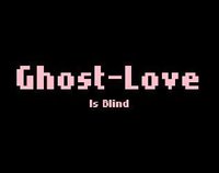 Ghost-Love is Blind screenshot, image №2372740 - RAWG