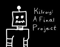 Kilroy: A Final Project screenshot, image №3488530 - RAWG