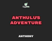Anthulu's Adventure - Anthony screenshot, image №2629740 - RAWG