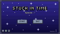 Stuck In Time Episode: 1 screenshot, image №3256395 - RAWG