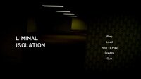 Liminal Isolation screenshot, image №3730969 - RAWG