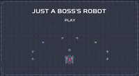 Just A Boss's Robot screenshot, image №1993816 - RAWG