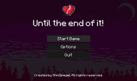 Until the end of it screenshot, image №3531846 - RAWG