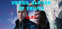 Vergil Slayer Of Fruits screenshot, image №3616694 - RAWG