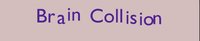 Brain Collision screenshot, image №1200050 - RAWG