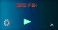 Dead Fish screenshot, image №2379658 - RAWG