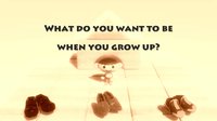 When I Grow Up I Want to be screenshot, image №1082895 - RAWG