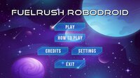 FuelRush RoboDroid screenshot, image №3831670 - RAWG