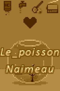 Le Poisson Naimeau (jam version WGJ40) screenshot, image №1228945 - RAWG