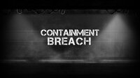 Containment Breach (satsuyafrango, Solidfox) screenshot, image №2917842 - RAWG